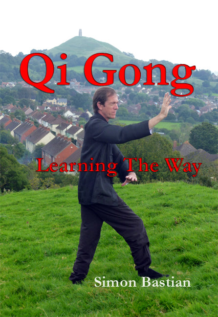 Qi Gong: Learning the Way by Bastian, Simon