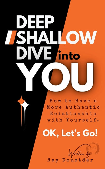 Deep Shallow Dive into YOU: How to have a more Authentic Relationship with Yourself.