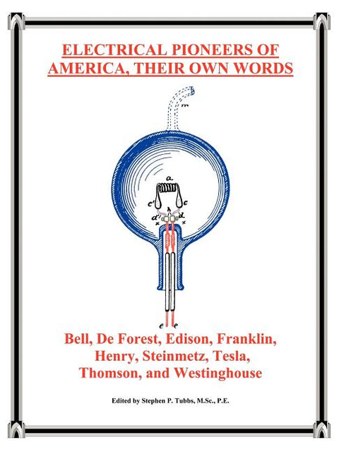 Electrical Pioneers of America, Their Own Words