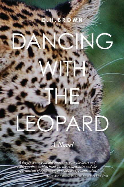 Dancing With The Leopard by Brown, D. H.