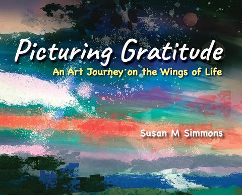 Picturing Gratitude: An Art Journey on the Wings of LIfe