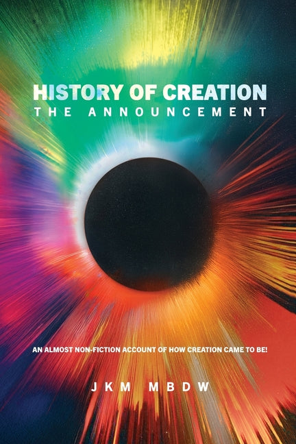 History of Creation: The Announcement by Mbdw, Jkm