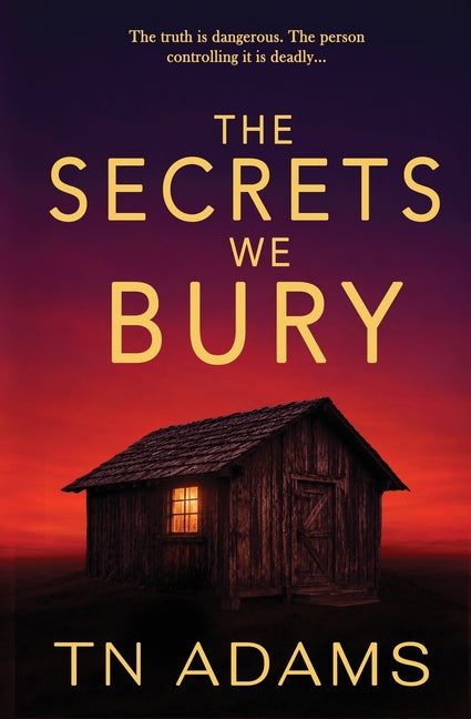 The Secrets We Bury by Adams, Tn