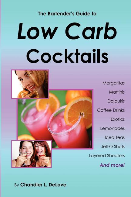 The Bartender's Guide to Low Carb Cocktails