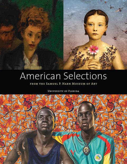 American Selections from the Samuel P. Harn Museum of Art
