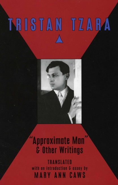Approximate Man & Other Writings by Caws, Mary Ann