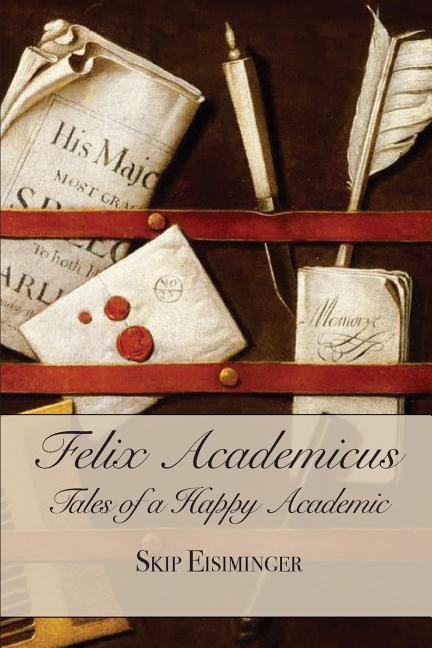 Felix Academicus:: Tales of a Happy Academic