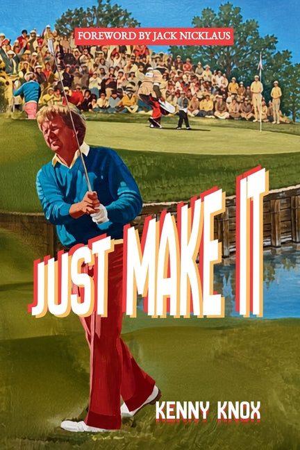 Just Make It by Knox, Kenny