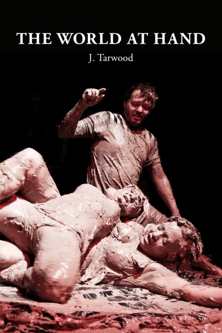 The World at Hand by Tarwood, J.