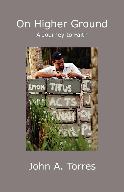 On Higher Ground: A Journey to Faith