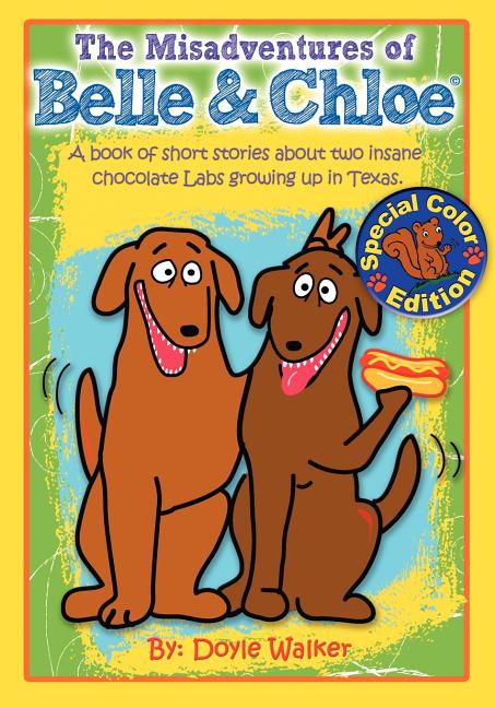 The Misadventures of Belle & Chloe - The All-Color Edition