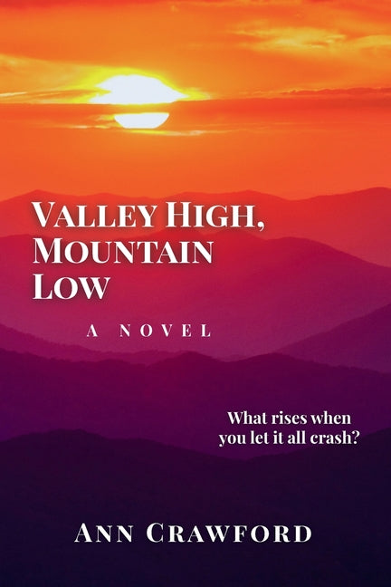 Valley High, Mountain Low by Crawford, Ann