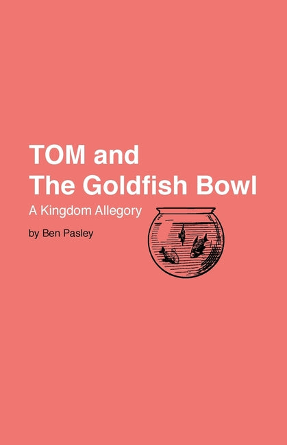 Tom and the Goldfish Bowl