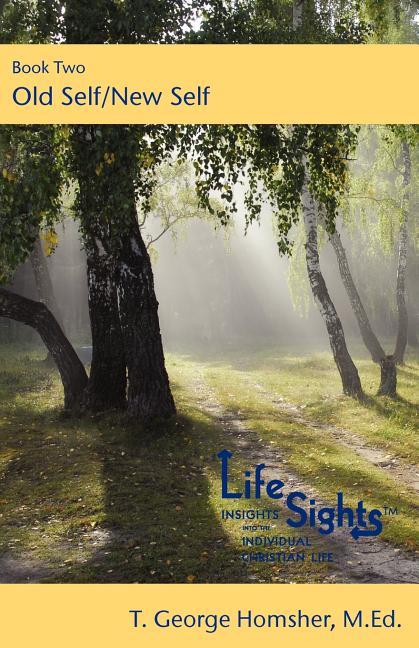 Lifesights: Book Two- Old Self / New Self