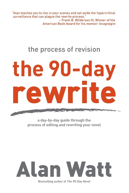 The 90-Day Rewrite: The Process of Revision