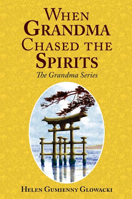 When Grandma Chased the Spirits