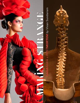 Making Strange: Gagawaka + Postmortem by Vivan Sundaram