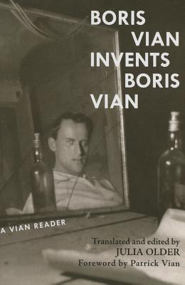 Boris Vian Invents Boris Vian by Vian, Boris