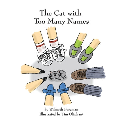 The Cat with Too Many Names by Foreman, Wilmoth