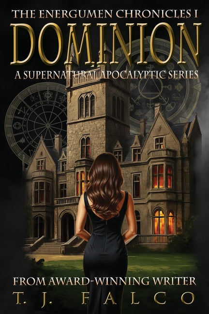 Dominion: The Energumen Chronicles I by Falco, T. J.