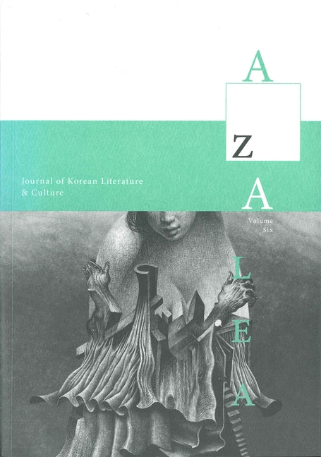 Azalea 6: Journal of Korean Literature and Culture by McCann, David R.