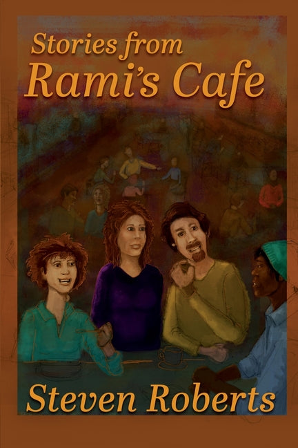 Stories from Rami's Cafe by Roberts, Steven