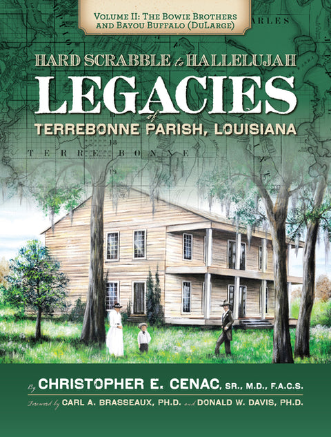 Hard Scrabble to Hallelujah, Volume 2: The Bowie Brothers and Bayou Buffalo, Dularge: Legacies of Terrebonne Parish, Louisiana