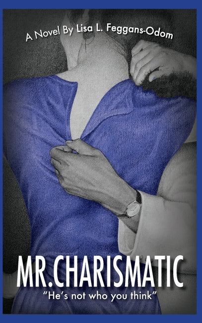 Mr. Charismatic: He's not who you think