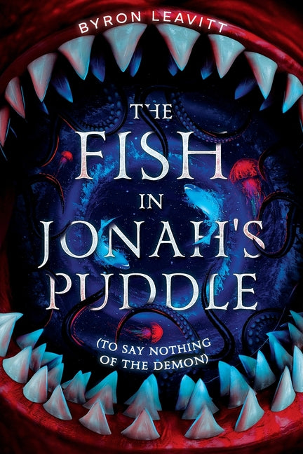The Fish in Jonah's Puddle (To Say Nothing of the Demon)