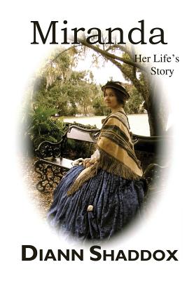 Miranda: Her Life's Story by Shaddox, Diann