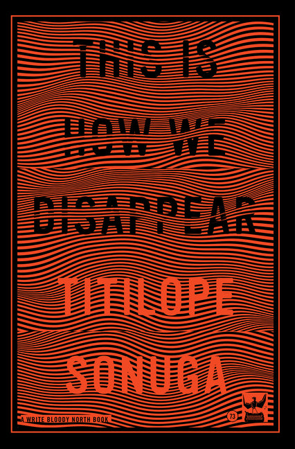 This Is How We Disappear by Sonuga, Titilope