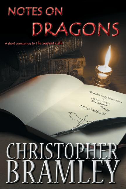 Notes On Dragons: A short companion to The Serpent Calls