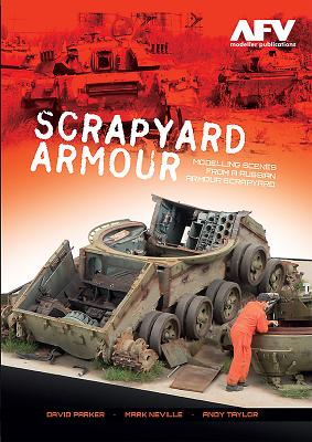 Scrapyard Armour: Scenes from a Russian Armour Scrapyard by Parker, David