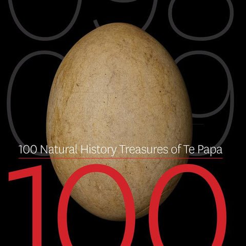 100 Natural History Treasures of Te Papa: 100 Amazing Objects from the Te Papa Natural History Collection by Waugh, Susan