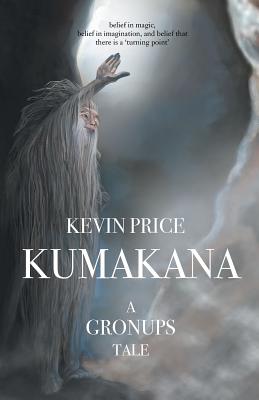 Kumakana: A Gronups Tale by Price, Kevin