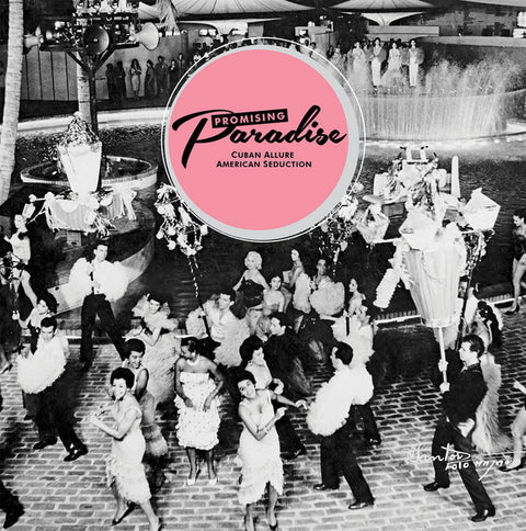 Promising Paradise: Cuban Allure, American Seduction by Mogul, Jon