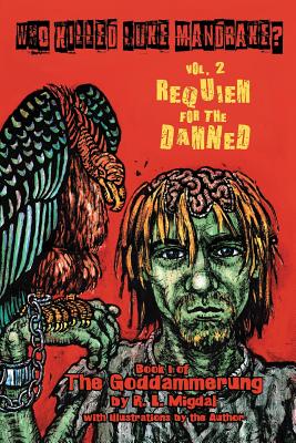 Who Killed Luke Mandrake? Vol. 2: Requiem for the Damned by Migdal, Rebecca