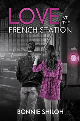 Love at the French Station by Shiloh, Bonnie