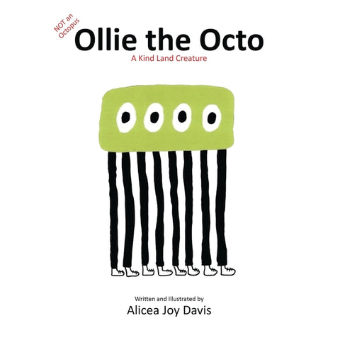 Not an Octopus, Ollie The Octo: A Kind Land Creature