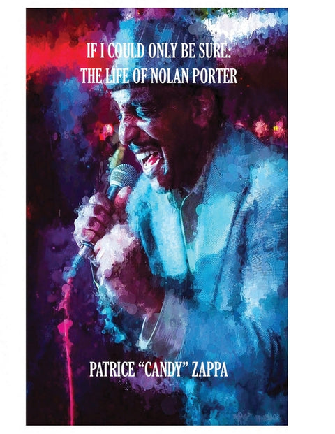 If I Could Only Be Sure: The Life Of Nolan Porter
