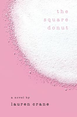 The Square Donut by Crane, Lauren