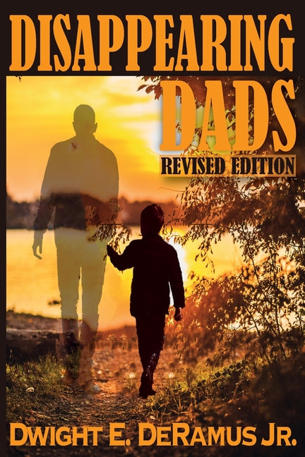 Disappearing Dads Revised Edition