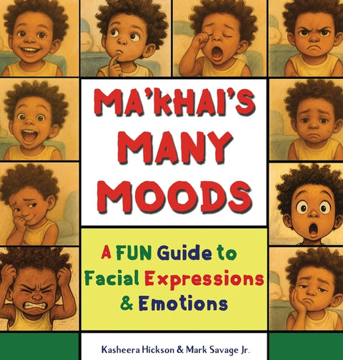 Ma'khai's Many Moods: A Fun Guide To Facial Expressions and Emotions