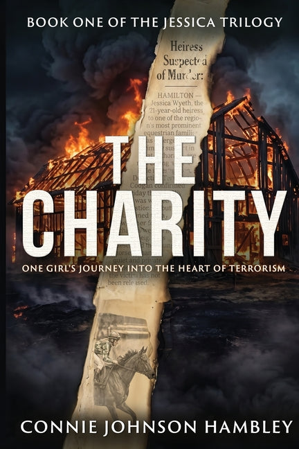 The Charity: One Girl's Journey Into the Heart of Terrorism by Hambley, Connie Johnson
