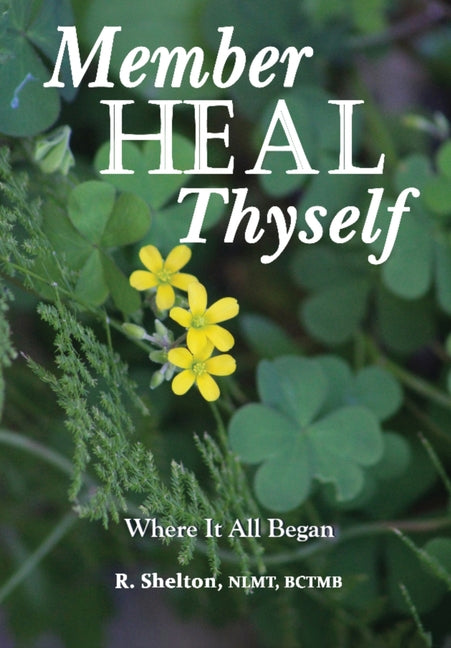 Member Heal Thyself: Where It All Began