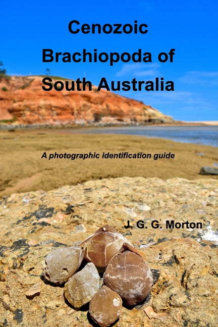 Cenozoic Brachiopoda of South Australia: A photographic identification guide