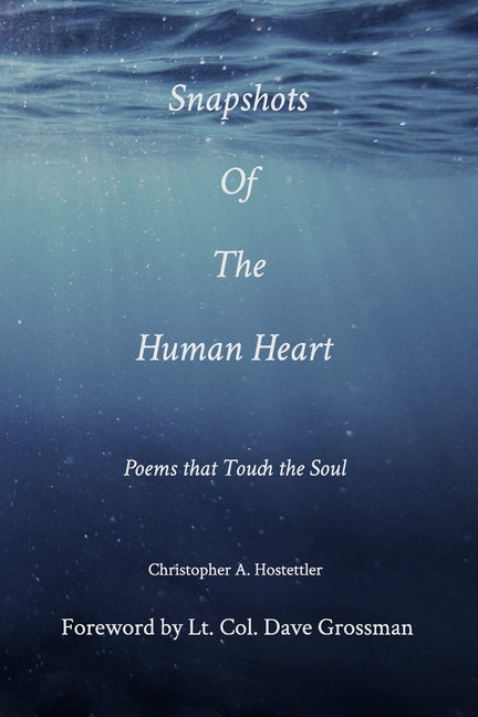 Snapshots of the Human Heart: Poems that Touch the Soul