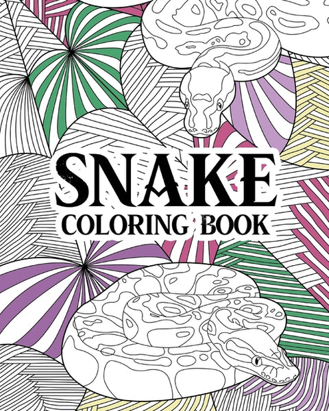 Snake Coloring Book: Animal Coloring Book, Zentangle Coloring, Quotes Coloring, Snake Lover Gifts