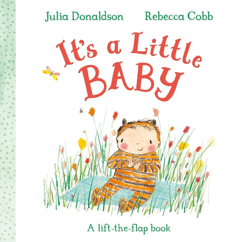It's a Little Baby: A Lift-The-Flap Book by Donaldson, Julia