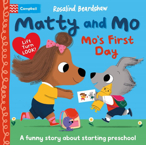 Matty and Mo: Mo's First Day: A Funny Lift-The-Flap Story about Starting Preschool